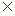 x